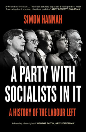 A Party with Socialists in It - Simon Hannah
