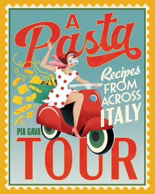 A Pasta Tour: Recipes from across Italy - Pia Gava