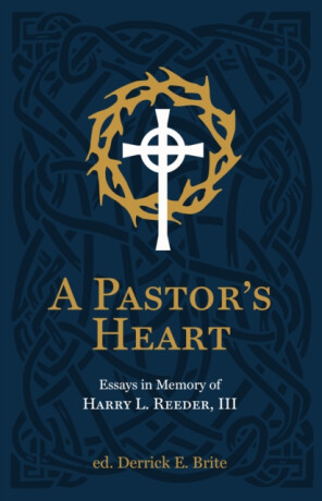 A Pastor's Heart - Derrick Brite,Ike Reeder
