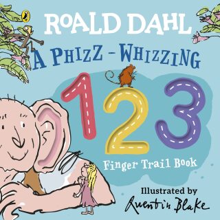 Roald Dahl: A Phizz-Whizzing 123 Finger Trail Book - Roald Dahl