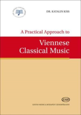 A Practical Approach to Viennese Classical Music - 