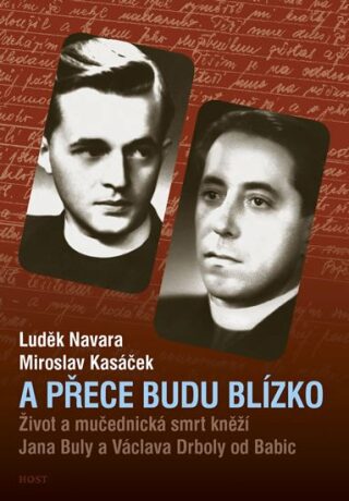 A přece budu blízko - Luděk Navara,Miroslav Kasáček