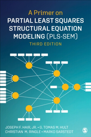 A Primer on Partial Least Squares Structural Equation Modeling (PLS-SEM) - Christian M.  Ringle,Marko  Sarstedt,Joe  Hair,G. Tomas M.  Hult