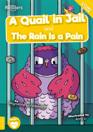 A Quail in Jail and The Rain Is a Pain - Mignonne Gunasekara