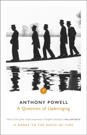 A Question of Upbringing - Anthony Powell