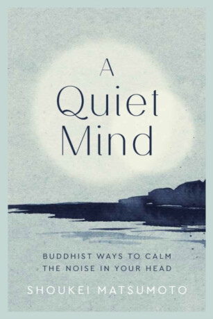 A Quiet Mind - Shoukei Matsumoto