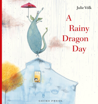 A Rainy Dragon Day - Julie Volk