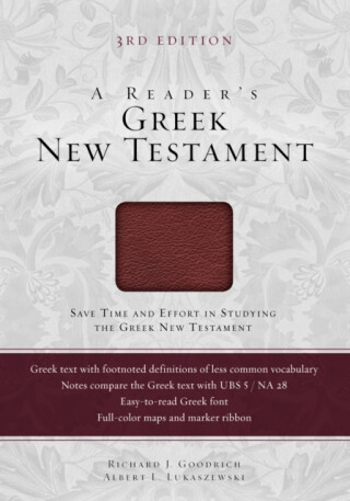 A Reader's Greek New Testament - Richard J. Goodrich,Albert L. Lukaszewski