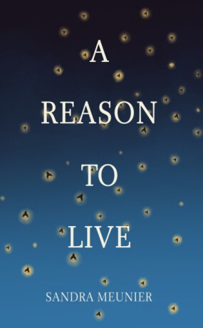 A Reason to Live - Sandra Meunier