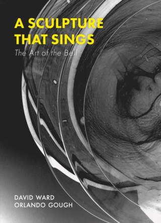 A Sculpture That Sings - David Ward,Orlando Gough