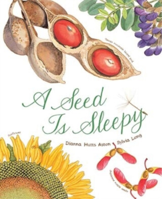 A Seed Is Sleepy - Dianna Aston