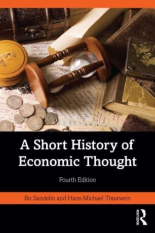 A Short History of Economic Thought - Bo Sandelin,Hans-Michael  Trautwein