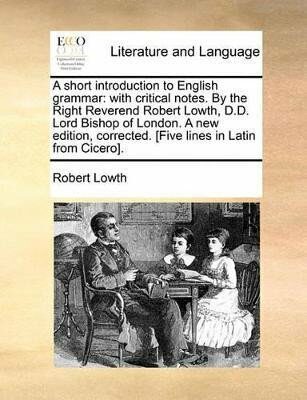 A Short Introduction to English Grammar - Robert Lowth