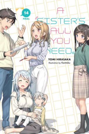 A Sister's All You Need., Vol. 14 (light novel) - Hirasaka Yomi,Kevin Gifford,Kantoku Kantoku