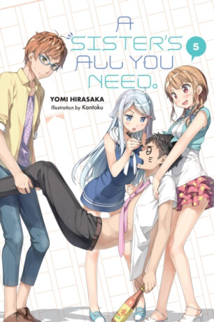 A Sister's All You Need., Vol. 5 (light novel) - Hirasaka Yomi,Kevin Gifford,Kantoku Kantoku