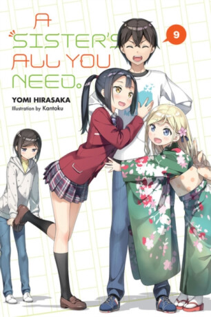 A Sister's All You Need., Vol. 9 (light novel) - Hirasaka Yomi,Kevin Gifford,Kantoku Kantoku