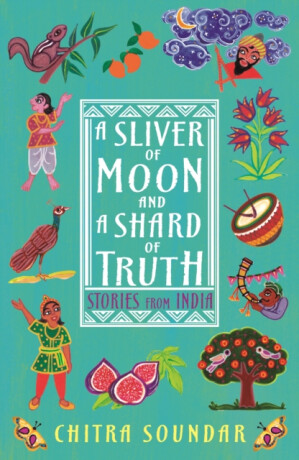 A Sliver of Moon and a Shard of Truth - Soundar Chitra