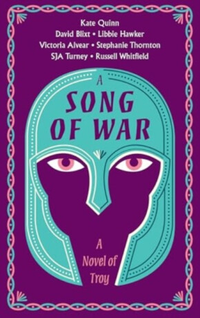 A Song of War - Russell Whitfield,Kate Quinn,Libbie Hawker,Simon Turney,David Alexander Blixt,Vicky Alvear,Stephanie Thornton