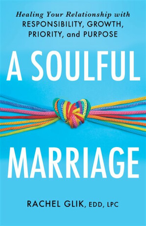 A Soulful Marriage - Rachel Glik
