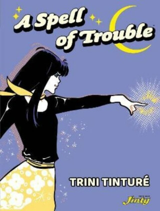 A Spell of Trouble - Trini Tinture