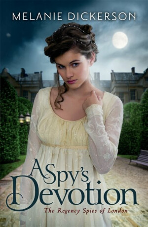 A Spy's Devotion - Melanie Dickerson