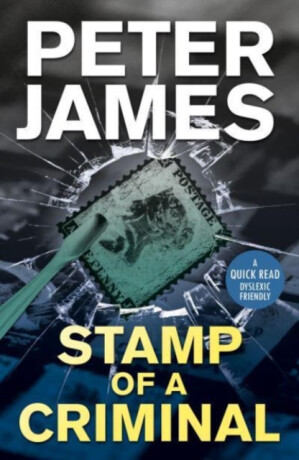A Stamp Of A Criminal - Peter James