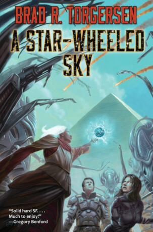 A Star-Wheeled Sky - Brad R. Torgersen