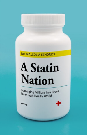 A Statin Nation - Malcolm Kendrick