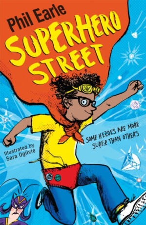 A Storey Street novel: Superhero Street - Phil Earle