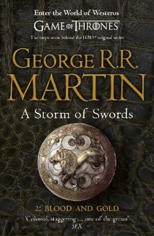 A Storm of Swords, part 2: Blood and Gold - George R. R. Martin