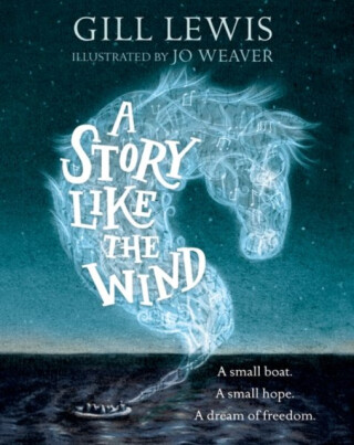 A Story Like the Wind - Gill Lewisová