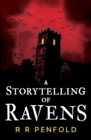 A Storytelling of Ravens - Alexandra Penfold