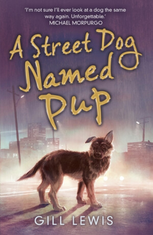 A Street Dog Named Pup - Gill Lewis