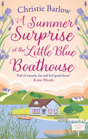 A Summer Surprise at the Little Blue Boathouse - Christie Barlow