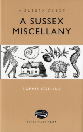 A Sussex Miscellany - Sophie Collins