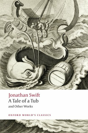 A Tale of a Tub and Other Works - Jonathan Swift