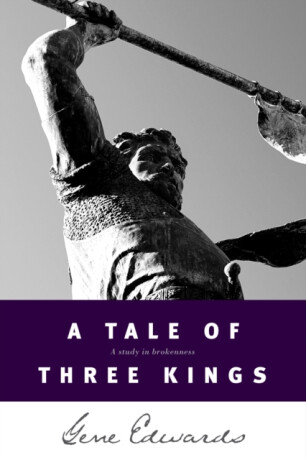 A Tale of Three Kings - Gene Edwards