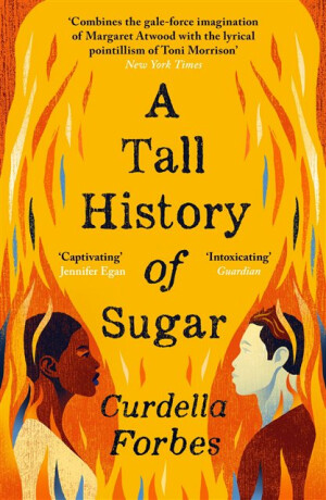 Tall History of Sugar - Curdella Forbes