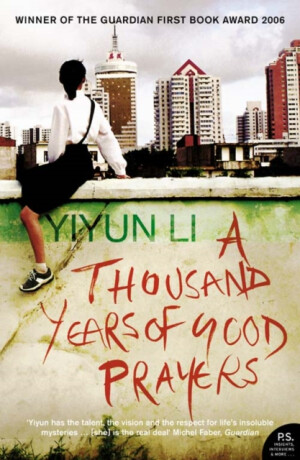 A Thousand Years of Good Prayers - Li Yiyun