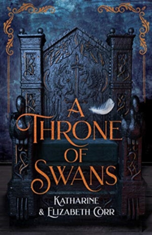 A Throne of Swans - Katharine Corr,Elizabeth Corr