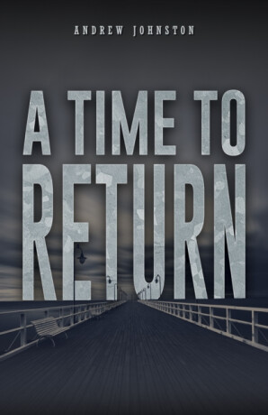 A Time to Return - Andrew Johnston
