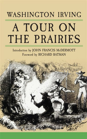 A Tour on the Prairies - Washington Irving