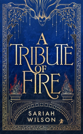 A Tribute of Fire - Sariah Wilson
