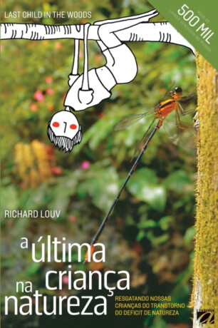 A Ultima Crianca na Natureza - Richard Louv