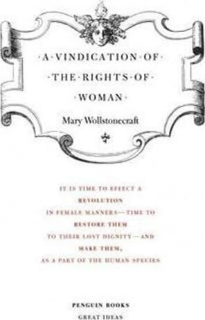 A Vindication of the Rights of Woman - Wollstonecraft Mary