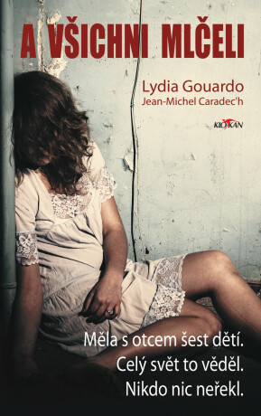 A všichni mlčeli - Lydia Gouardo,Jean-Michel Caradec'h