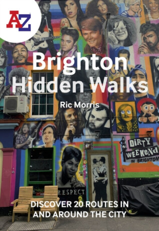 A -Z Brighton Hidden Walks - A-Z Maps,Ric Morris