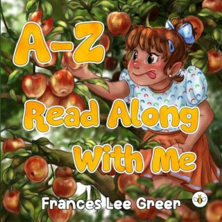 A-Z Read Along With Me - Frances Lee Greer