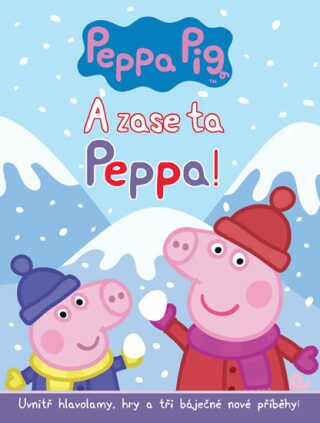 Pepa Pig A zase ta Peppa! - autora nemá