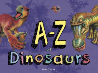 Aâ€“Z of Dinosaurs - Kieron Connolly